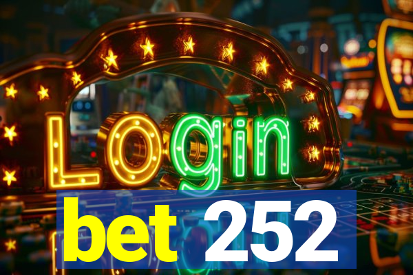 bet 252